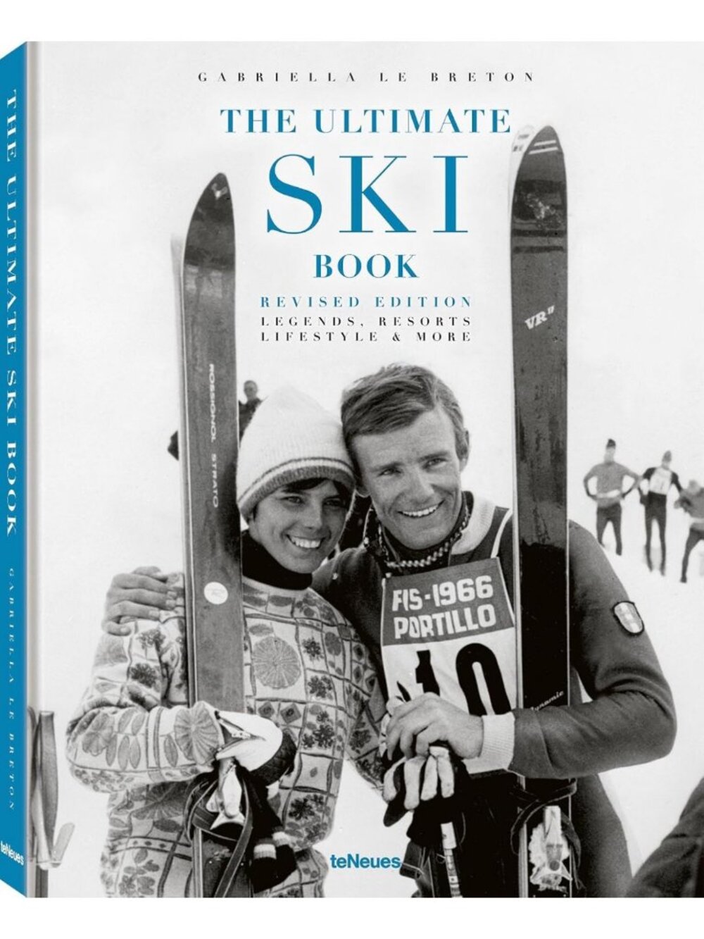 Ultimate Ski Guide: Legends, Resorts, Lifestyle Tips & Tricks for Ski